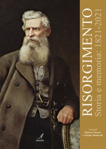 Copertina di 'Risorgimento. Storia e memoria: 1821-2021'