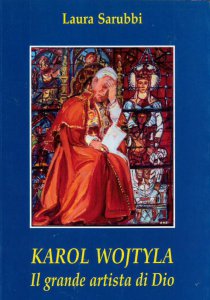 Copertina di 'Karol Wojtyla. Il grande artista di Dio'