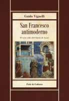 San Francesco antimoderno - Guido Vignelli