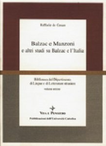 Copertina di 'Balzac e Manzoni e altri studi su Balzac e l'Italia'