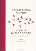 Voglia di risorgere - Martini Carlo M.