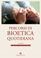 Percorsi di Bioetica quotidiana - Pietro Grassi,  Fortunato Morrone