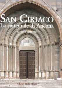 Copertina di 'San Ciriaco. La Cattedrale di Ancona. Genesi e sviluppo'