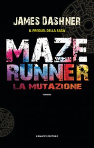 Copertina di 'La mutazione. Maze Runner'