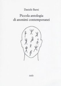 Copertina di 'Piccola antologia di anonimi contemporanei'