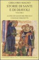 Storie di santi e di diavoli. Vol.1 - Gregorio Magno (san)