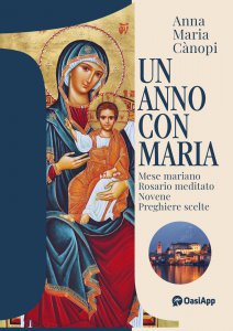 Copertina di 'Un anno con Maria. Mese mariano  Rosario meditato  Novene  Preghiere scelte'