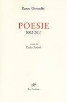 Poesie 2002-2011 - Gherardini Renzo