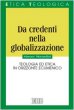 Da credenti nella globalizzazione - Morandini Simone