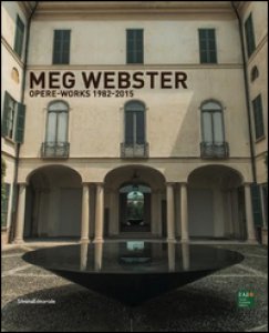 Copertina di 'Meg Webster. Opere-Works 1982-2015. Ediz. bilingue'