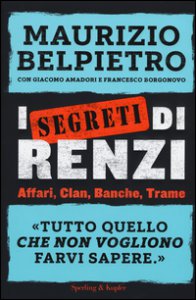 Copertina di 'I segreti di Renzi'