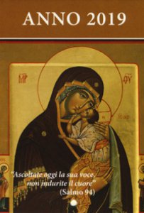 Copertina di 'Ascoltate oggi la sua voce 2019. Calendario liturgico. Maria madre di Misericordia'