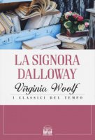 La signora Dalloway - Woolf Virginia