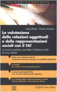 Copertina di 'La valutazione delle relazioni oggettuali e delle rappresentazioni sociali con il TAT. La Social Cognition and Object Relations Scale di Drew Westen'