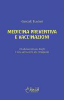 Medicina preventiva e vaccinazioni. Il tema vaccinazioni, atto consapevole - Buccheri Giancarlo
