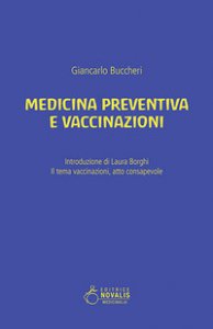 Copertina di 'Medicina preventiva e vaccinazioni. Il tema vaccinazioni, atto consapevole'