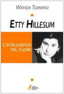Copertina di 'Etty Hillesum. L'intelligenza del cuore'