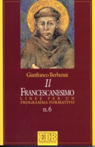 Copertina di 'Il francescanesimo. Linee per un programma formativo'