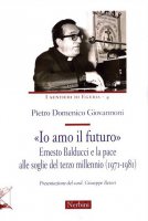 «Io amo il futuro» - Pietro Domenico Giovannoni