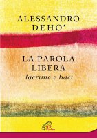 La Parola libera - Alessandro  Deho'