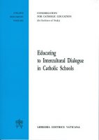Educating to Intercultural Dialogue in Catholic Schools. - Congregazione per l'Educazione Cattolica