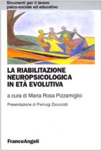 Copertina di 'La riabilitazione neuropsicologica in et evolutiva'