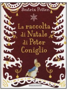 Copertina di 'La raccolta di Natale di Peter Coniglio'