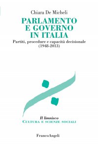 Copertina di 'Parlamento e governo in Italia. Partiti, procedure e capacit decisionale (1948-2013)'