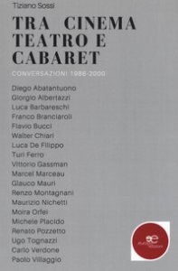 Copertina di 'Tra cinema teatro e cabaret. Conversazioni 1986-2000'