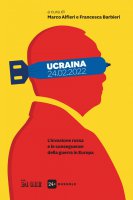 Ucraina 24.02.2022 - Marco Alfieri, Francesca Barbieri