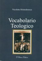 Vocabolario teologico. - Nicoletta Hristodorescu