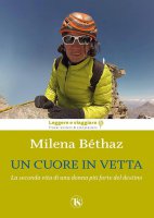 Un cuore in vetta - Milena Bethaz
