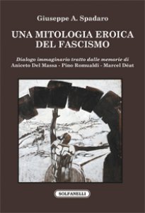 Copertina di 'Una mitologia eroica del fascismo'