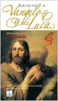 Ascolto il Vangelo di Luca. 4 CD Audio