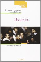 Bioetica - D'Agostino Francesco, Palazzani Laura