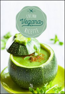 Copertina di 'Cucina vegana. Ricette'