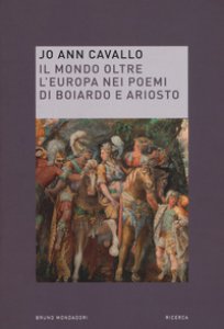Copertina di 'Il mondo oltre l'Europa nei poemi di Boiardo e Ariosto'