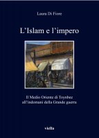 L’Islam e l’impero - Laura Di Fiore