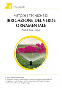 Copertina di 'Metodi e tecniche di irrigazione del verde ornamentale. Con aggiornamento online'