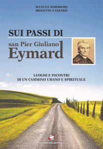 Copertina di 'Sui passi di san Pier Giuliano Eymard'