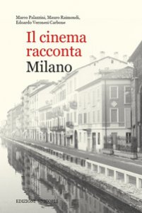 Copertina di 'Il cinema racconta Milano'