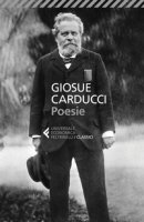 Poesie - Carducci Giosuè