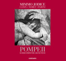 Copertina di 'Pompeii. Echoes from the Grand Tour. Ediz. illustrata'