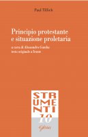 Principio protestante e situazione proletaria - Paul Tillich