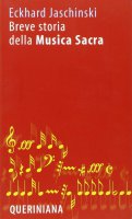 Breve storia della musica sacra - Jaschinski Eckhard