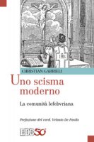 Uno scisma moderno - Gabrieli Christian