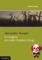 Il vangelo secondo Stephen King - Alessandro Tenaglia