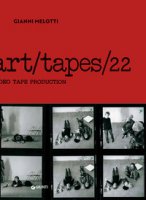 Gianni Melotti. Art/Tapes/22