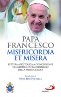 Misericordia et misera - Francesco (Jorge Mario Bergoglio)