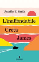 L'inaffondabile Greta James - Jennifer E. Smith